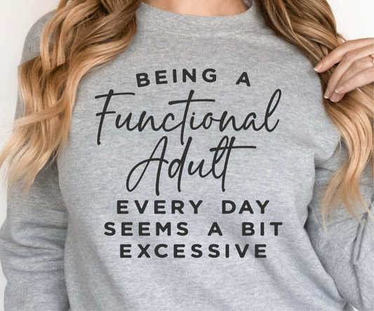 Being a functional adult every day (Transfer Only)