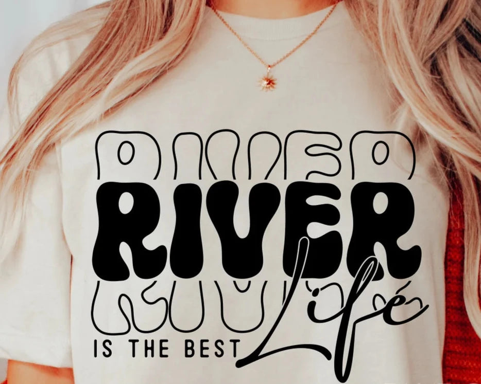 River Life is the Best Life (Transfer Only)