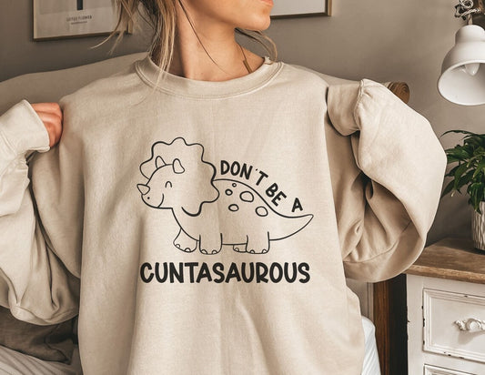 Don't Be A Cuntasaurous (Transfer Only)