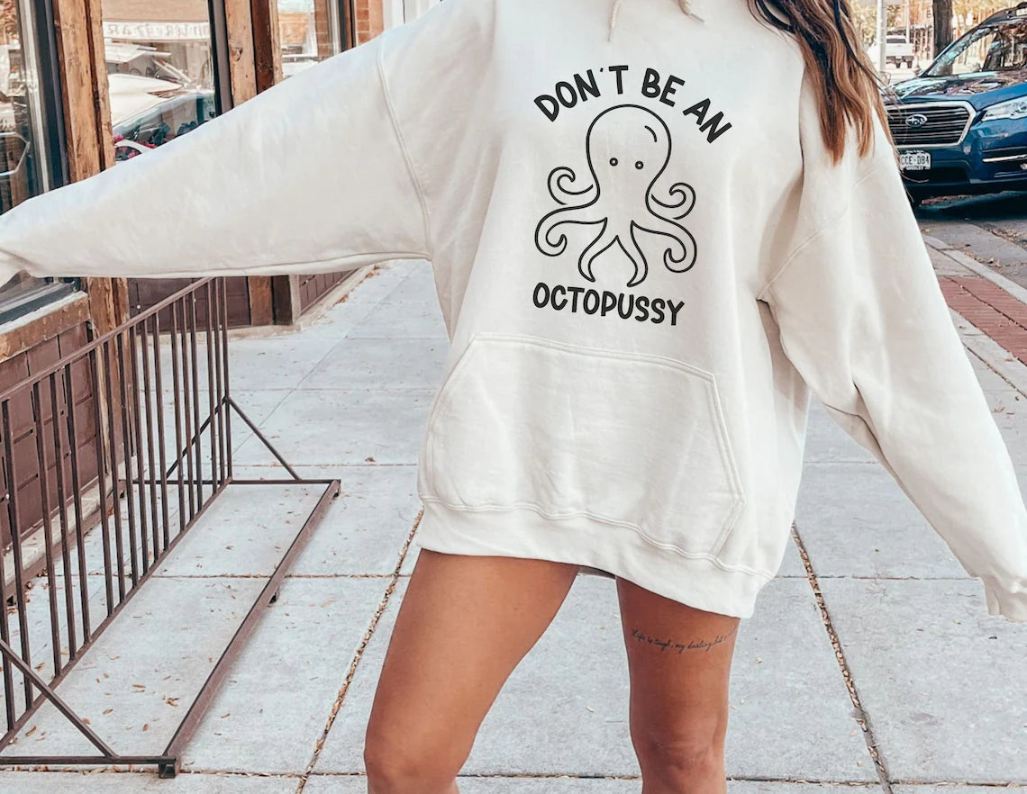 Don't Be An Octopussy (Transfer Only)